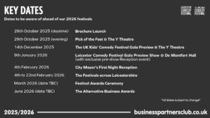 Leicester Comedy Festival Business Partners Club 2025/2026 Key Dates